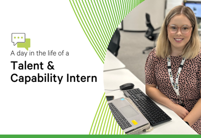 A day in the life of a Talent and Capability Intern - Kara Ackerman
